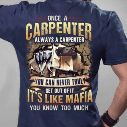 Once A Carpenter Always A Carpenter - Mafia Quote